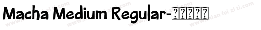 Macha Medium Regular字体转换